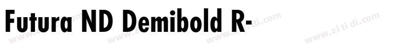 Futura ND Demibold R字体转换 Futura ND Demibold R字体转换
